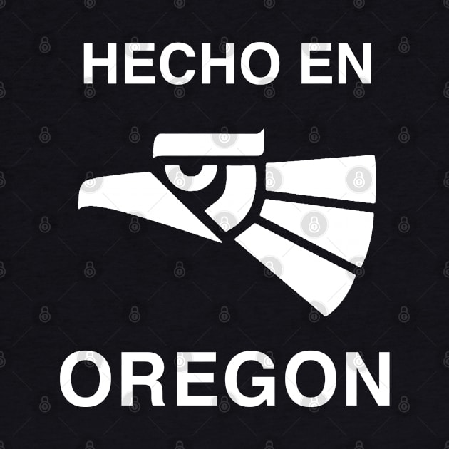 Hecho en Oregon by jrotem